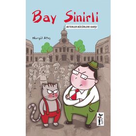 Bay Sinirli - Beterler Bücürlere Karşı - Nurgül Ateş