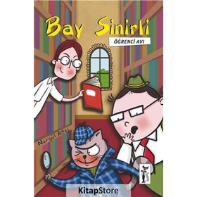 Bay Sinirli - Öğrenci Avı - Nurgül Ateş