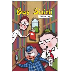 Bay Sinirli - Öğrenci Avı - Nurgül Ateş