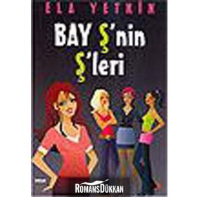 BAY Ş´NİN Ş´LERİ - ELA YETKIN