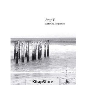 BAY T. - KATERINA ILOPOULOU