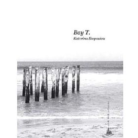 BAY T. - KATERINA ILOPOULOU