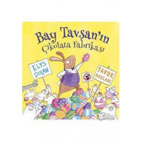 Bay Tavşan'ın Çikolata Fabrikası - Elys Dolan