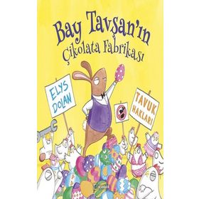 Bay Tavşan'ın Çikolata Fabrikası - Elys Dolan
