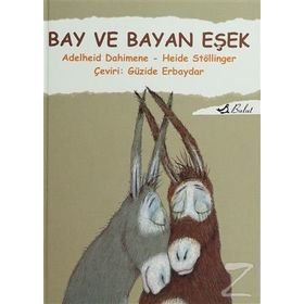 BAY VE BAYAN EŞEK - ADELHEID DAHIMENE;HEIDE STÖLLİNGER