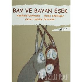 BAY VE BAYAN EŞEK - ADELHEID DAHIMENE;HEIDE STÖLLİNGER