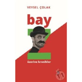 Bay Z Üzerine Kronikler - Veysel Çolak