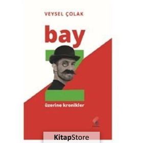 Bay Z Üzerine Kronikler - Veysel Çolak