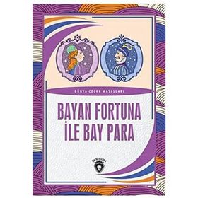 Bayan Fortuna İle Bay Para - Dünya Çocuk Masalları - Dorlion Yayınevi