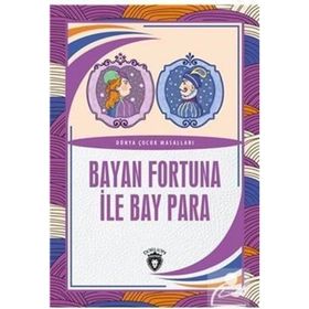 Bayan Fortuna İle Bay Para - Dünya Çocuk Masalları - Dorlion Yayınevi