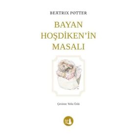 Bayan Hoşdiken'in Masalı - Beatrix Potter