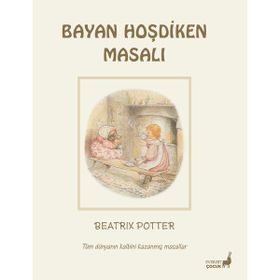 Bayan Hoşdiken'in Masalı - Beatrix Potter