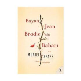 BAYAN JEAN BRODIE'NIN BAHARI - MURIEL SPARK