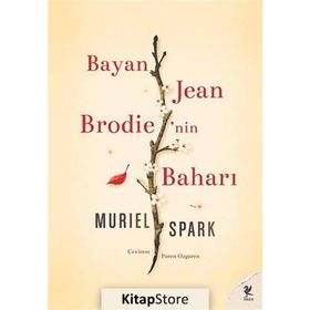 BAYAN JEAN BRODIE'NIN BAHARI - MURIEL SPARK