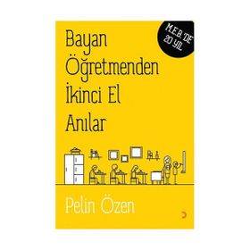 Bayan Öğretmenden İkinci El Anılar - Pelin Özen