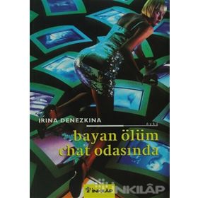 BAYAN ÖLÜM CHAT ODASINDA - IRINA DENEZKINA