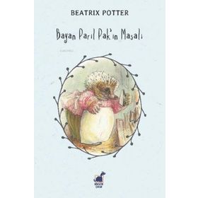 Bayan Parıl Pak'ın Masalı - Beatrix Potter