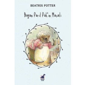 Bayan Parıl Pak'ın Masalı - Beatrix Potter