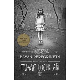 Bayan Peregrine'in Tuhaf Çocukları - Ransom Riggs