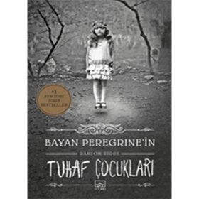 Bayan Peregrine'in Tuhaf Çocukları - Ransom Riggs