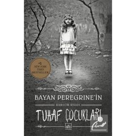 Bayan Peregrine'in Tuhaf Çocukları - Ransom Riggs