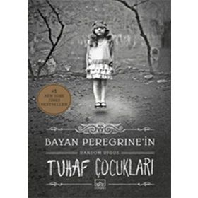 Bayan Peregrine'in Tuhaf Çocukları - Ransom Riggs