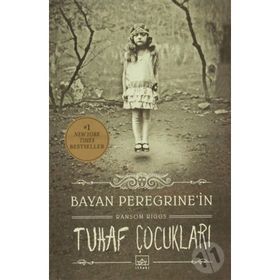 Bayan Peregrine'in Tuhaf Çocukları - Ransom Riggs