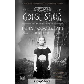 Bayan Peregrine'nin Tuhaf Çocukları - Gölge Şehir - Ransom Riggs