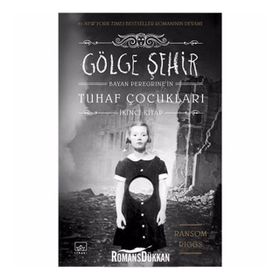 Bayan Peregrine'nin Tuhaf Çocukları - Gölge Şehir - Ransom Riggs