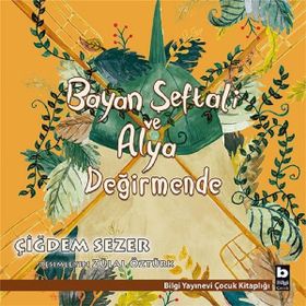Bayan Şeftali ve Alya - Değirmende - Çiğdem Sezer