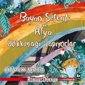Bayan Şeftali ve Alya Gökkuşağı Yapıyorlar - Çiğdem Sezer