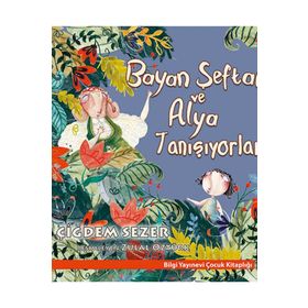 Bayan Şeftali ve Alya Tanışıyorlar - Çiğdem Sezer