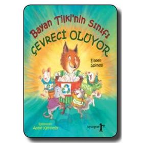 Bayan Tilkinin Sınıfı Çevreci Oluyor - Eileen Spinelli
