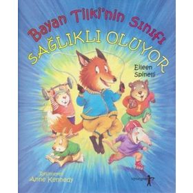 Bayan Tilki'nin Sınıfı Sağlıklı Oluyor - Eileen Spinelli