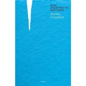 Bayan Unguentine'nin Seyir Defteri - Stanley Crawford
