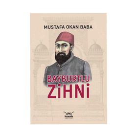BAYBURTLU ZIHNI - MUSTAFA OKAN BABA