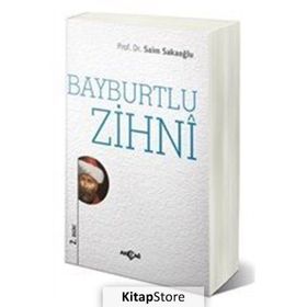 Bayburtlu Zihni - Prof. Dr. Saim Sakaoğlu