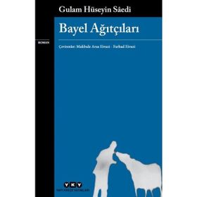 Bayel Ağıtçıları - Gulam Hüseyin Saedi