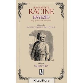 Bayezid - Bir Perdelik Trajedi - Jean Baptiste Racine