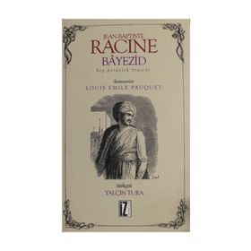 Bayezid - Bir Perdelik Trajedi - Jean Baptiste Racine