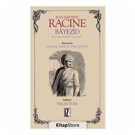 Bayezid - Bir Perdelik Trajedi - Jean Baptiste Racine