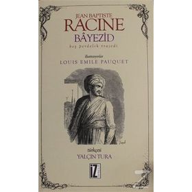 Bayezid - Bir Perdelik Trajedi - Jean Baptiste Racine