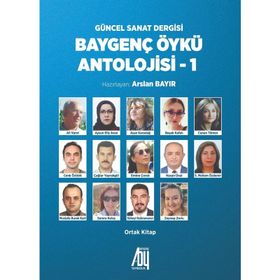 Baygenç Öykü Antolojisi - 1 - Arslan Bayır