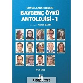 Baygenç Öykü Antolojisi - 1 - Arslan Bayır