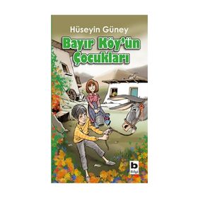 Bayır Köy’ün Çocukları - Hüseyin Güney