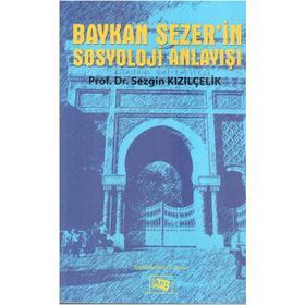 Baykan Sezer’in Sosyoloji Anlayışı - Sezgin Kızılçelik