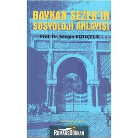 Baykan Sezer’in Sosyoloji Anlayışı - Sezgin Kızılçelik