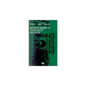 Baykan Sezer’in Sosyoloji Anlayışı - Sezgin Kızılçelik