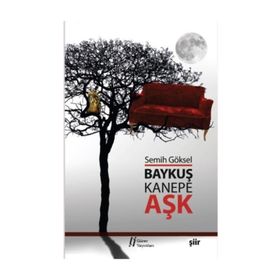 Baykuş, Kanepe ve Aşk - Semih Göksel