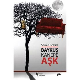 Baykuş, Kanepe ve Aşk - Semih Göksel